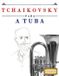 Tchaikovsky para a Tuba: 10 peças fáciles para a Tuba livro para principiantes