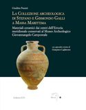 La Massa Marittima: La collezione archeologica di Stefano e Gismondo Galli