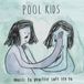 Sonic Rendezvous Pool Kids - Music To Practice Safe Sex To (CD)