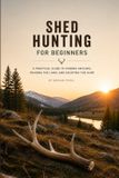 SHED Libri GmbH Shed Hunting for Beginners