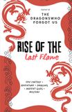 Rise of the Last Flame: An Epic Fantasy Adventure of Dragons, Forgotten Gods, and the Last Hope of Clarion