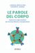 Le Mursia Le parole del corpo. Il percorso corpo-emozioni per ritrovare libertà e consapevolezza Paperback