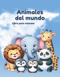 El Gran Libro para Colorear de Animales del Mundo