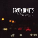 Suburban Candy Hearts The Best Ways to Disappear