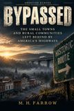 Libri GmbH BYPASSED: The Small Towns and Rural Communities Left Behind by America's Highways Broché