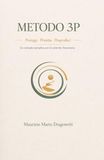 Metodo 3P: Proteggi, Proietta, Progredisci - Un metodo semplice per costruire serenità finanziaria