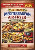 15-MINUTE MEDITERRANEAN AIR-FRYER MEALS FOR ONE 2026