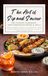 The Art of Sip and Savour The Pairing Handbook: Mediterranean Mezze and Grill