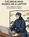 The Ninja Who Works on a Laptop: A Fun Japanese-Themed Coloring Book for Adults