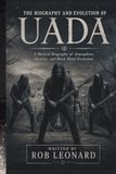THE BIOGRAPHY AND EVOLUTION OF UADA: A Musical Biography of Atmosphere, Identity, and Black Metal Evolution