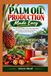Palm Independently Published Palm Oil Production Made Easy Paperback