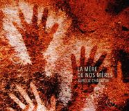 Music&Words Aurelie Charneux - La Mere De Nos Meres (CD)