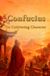 Confucius: On Cultivating Character: A Confucian Guide for Building Integrity, Harmony, and the Art of Right Living