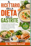 IL RICETTARIO DELLA DIETA PER LA GASTRITE