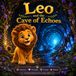 Leo and the Cave of Echoes: A Magical Adventure About Courage, Friendship & Kindness