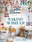 Making Pavilion Making Mobiles: Create beautiful Polish pajaki from natural materials
