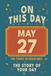 Happy Birthday! May 27: On This Day in Headlines – Nostalgic May 27 History Book with Authentic News and Memories – Perfect Birthday or Anniversary Gift