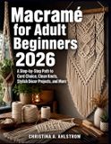 Macramé Libri GmbH Macramé for Adult Beginners 2026