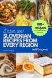 SLOVENIAN Independently Published Slovenian Recipes from Every Region
