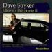 Sonic Rendezvous Dave Stryker - Blue To The Bone II (CD)