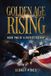 Golden A Patriots Diary: Golden Age Rising
