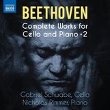 Outhere Naxos Gabriel Schwabe & Nicholas Rimmer - Beethoven: Complete Works For Cello & Piano, Vol. 2 (CD)