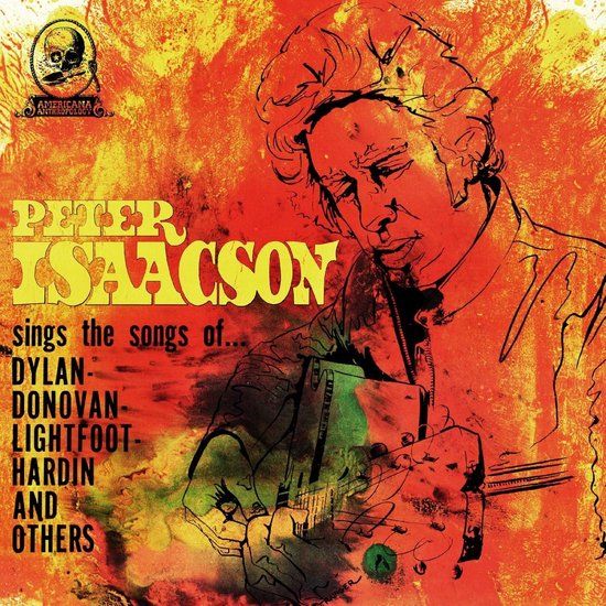 Sings Peter Isaacson Sings the Songs of Dylan, Donovan, Lightfoot, Hardin & Others