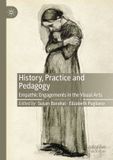 History, Palgrave Macmillan History, Practice and Pedagogy: Empathic Engagements in the Visual Arts Paperback