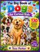 The Big Book of Dogs for Curious Kids: 130 Amazing Questions and Fun Answers!