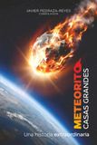 METEORITO CASAS GRANDES: Una Historia Extraordinaria