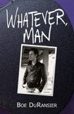 Whatever, Libri GmbH Whatever, Man Paperback