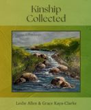 Kinship Collected: Trilogy of poems & paintings