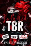 To Be Red: TBR: A Dark Captive Romance