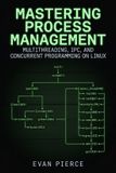 Mastering Libri GmbH Practical Application Engineering for Linux- Mastering Process Management