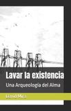 Lavar Bol Lavar la existencia: Una Arqueología del Alma Paperback