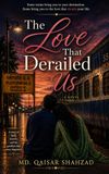 The Love That Derailed Us: Eternal Love
