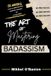 The Badassism-The Art of Mastering Badassism