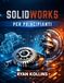 SolidWorks SolidWorks per principianti: Padroneggia la progettazione 3D senza stress ingegneristico