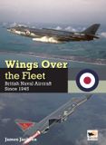 Wings Crecy Publishing Wings Over the Fleet: British Naval Aircraft Since 1945 Hardcover