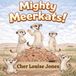 Mighty Libri GmbH Mighty Meerkats! Paperback