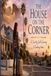 The House On The Corner: A Country Girl's Journey to Finding Home