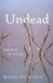 Undead: Easy Access System Europe Undead: A Memoir of My Suicide Hardcover