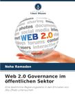 Web 2.0 Governance im öffentlichen Sektor: Eine bestimmte Regierungsstelle in den Emiraten von Abu Dhabi untersuchen