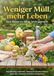 Weniger 9783565150021 Weniger Müll, mehr Leben: Zero Waste im Alltag leicht gemacht: Nachhaltig wohnen, bewusst konsumieren und die Umwelt wirklich entlasten.