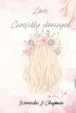 Love, Carefully Arranged
