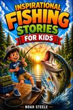 Inspirational Fishing Stories for Kids