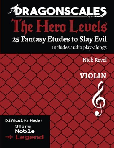 DragonScales: The Hero Levels - Violin Legend: 25 Fantasy Etudes