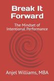 Break Libri GmbH Break It Forward: The Mindset of Intentional Performance Paperback