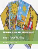 DO Independently Published Do You Want to Know What the Future Holds? Paperback