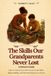 The Skills Our Grandparents Never Lost: A Parent's Guide
